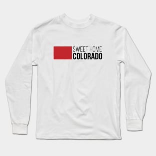 Sweet Home Colorado Long Sleeve T-Shirt